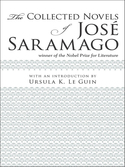 Title details for The Collected Novels of Josè Saramago by José Saramago - Available